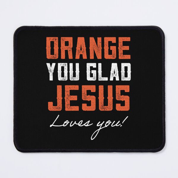 Item preview, Vintage-Orange You Glad Jesus Loves-You designed and sold by BarrelLive.