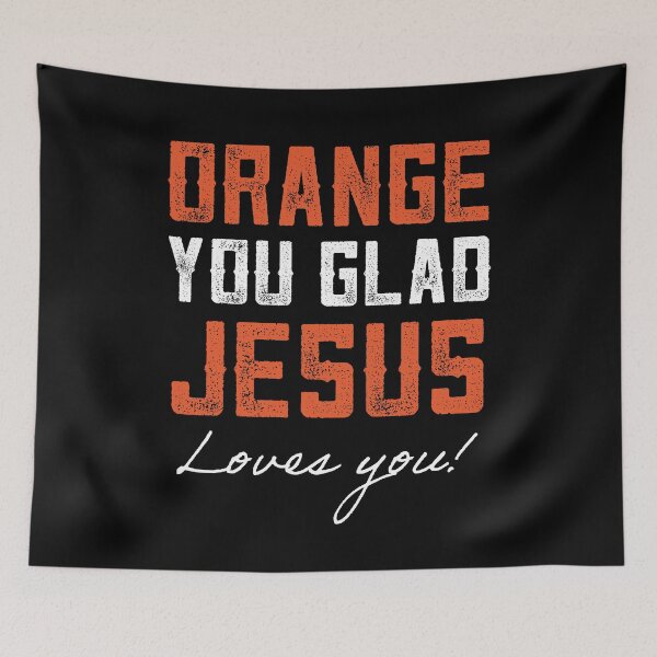 Item preview, Vintage-Orange You Glad Jesus Loves-You designed and sold by BarrelLive.