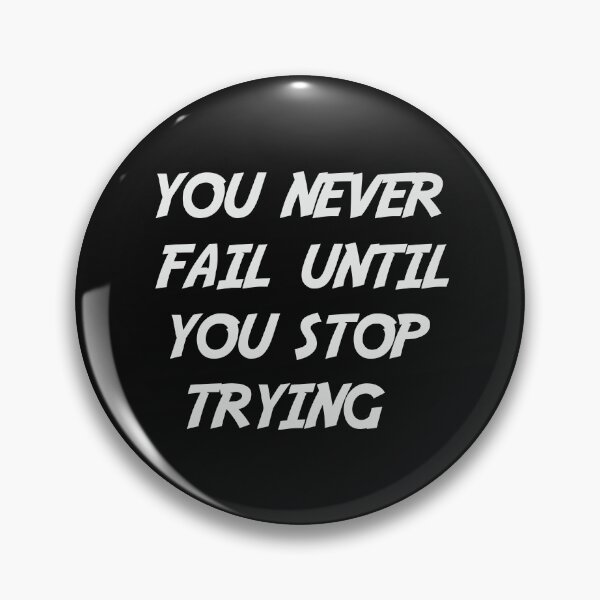 Item preview, you never fail until you stop trying designed and sold by thewolf988.