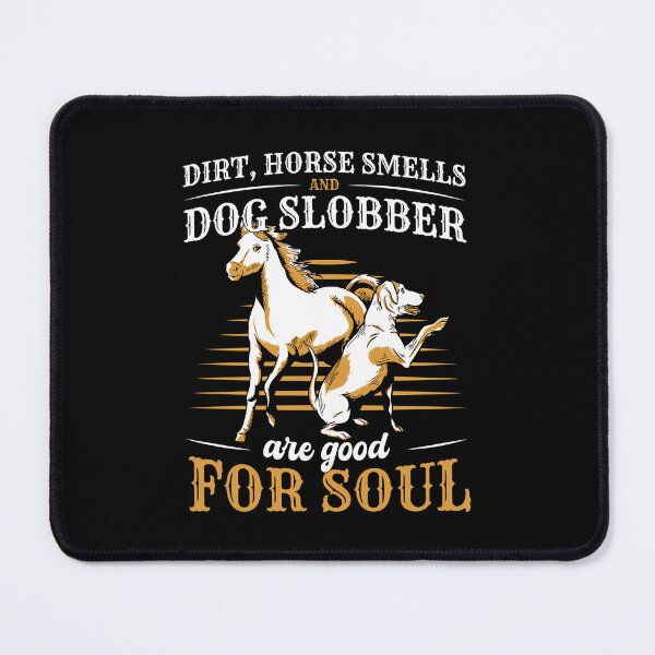 Item preview, Horse Lovers Design Dirt, Horse Smells And Dog Slobber designed and sold by fantasticdesign.