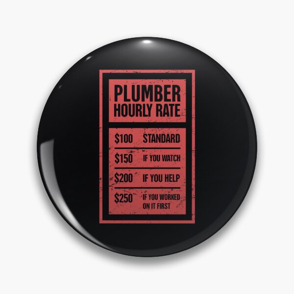 Item preview, Hourly Rate  	 Plumber 	   	 designed and sold by sduucvpkmwz65.