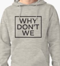 why don’t we Pullover Hoodie