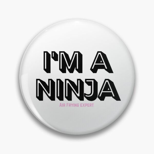 Item preview, I'm A Ninja (Air Frying Expert) designed and sold by (Not) The Wednesday Shop.
