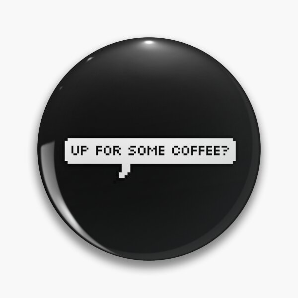 Item preview, Up For Some Coffee? designed and sold by Enigmara.