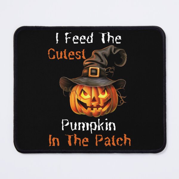 Item preview, I Feed The Cutest Pumpkin In The Patch designed and sold by Oceanicmaster.