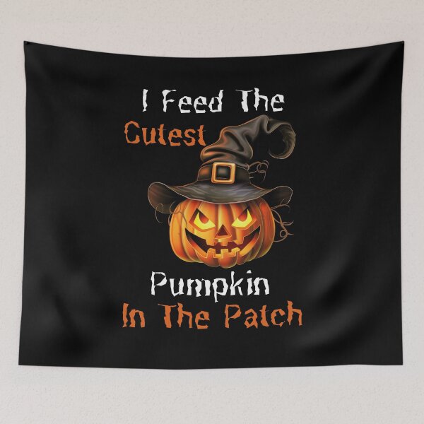 Item preview, I Feed The Cutest Pumpkin In The Patch designed and sold by Oceanicmaster.