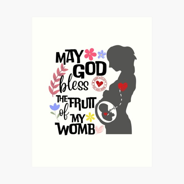 Item preview, May God Bless the fruit of my womb - Pregnant woman designed and sold by Marellyssv.