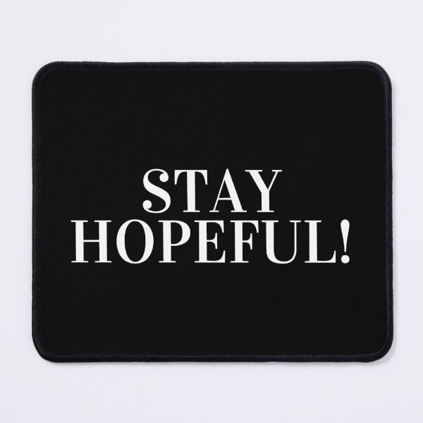 Item preview, Stay Hopeful designed and sold by JustSlay28.