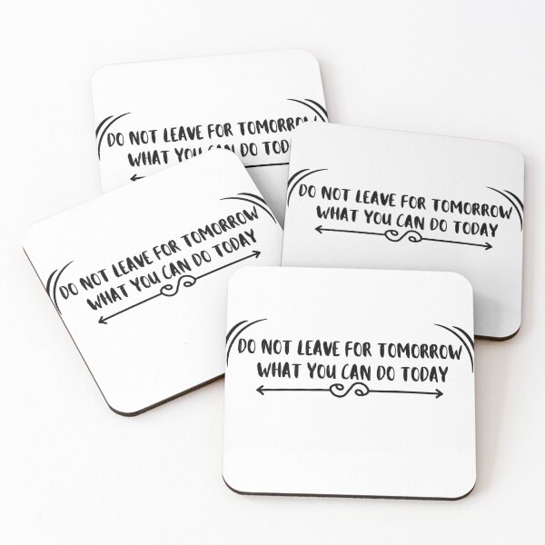Item preview, Do not leave for tomorrow what you can do today designed and sold by Javidesigner19.