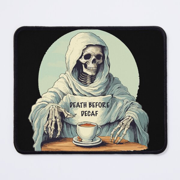 Item preview, Death Before Decaf designed and sold by soondoock.