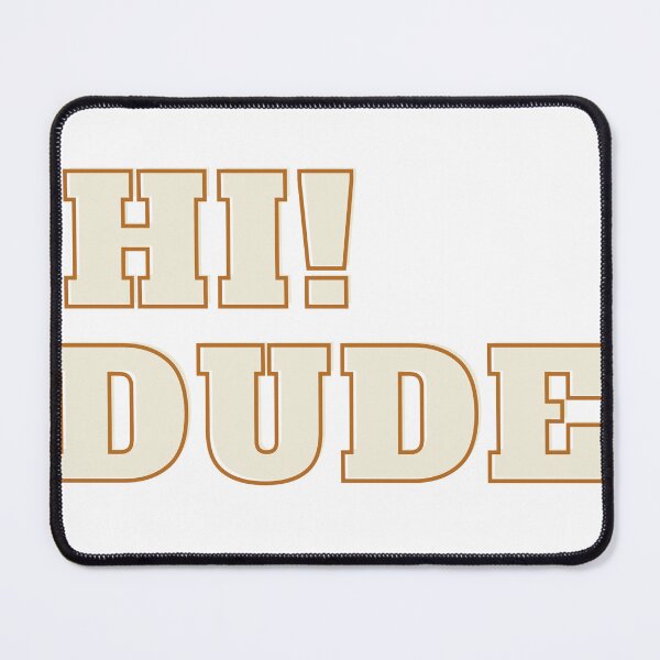 Item preview, Hi dude T-shirt and sticker designed and sold by Sunnyart-corner.