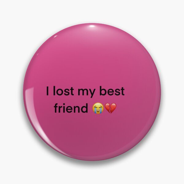 Item preview, A big screen saying I lost my best friend. designed and sold by lukesubbby.