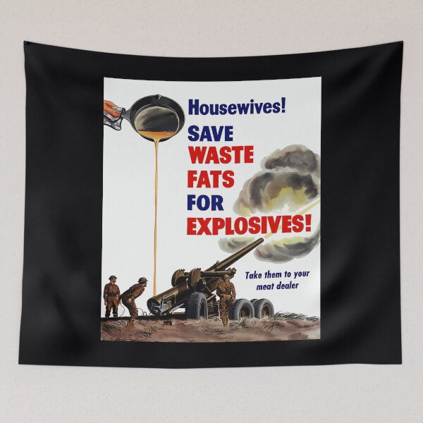 Item preview, housewives save waste fats for explosives war is hell store	 designed and sold by sduucvpkmwz65.