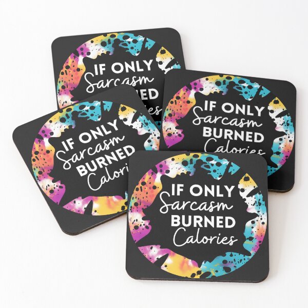 Item preview, If Only Sarcasm Burned Calories designed and sold by JDWCreations.