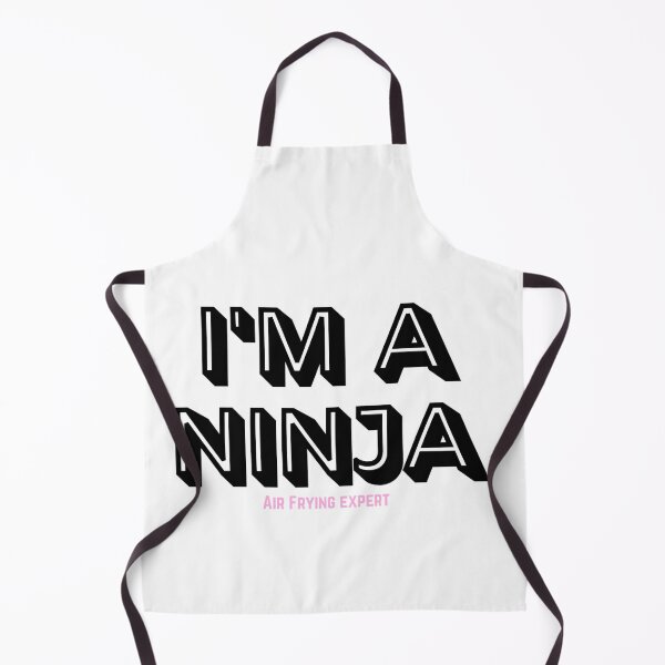 Item preview, I'm A Ninja (Air Frying Expert) designed and sold by (Not) The Wednesday Shop.