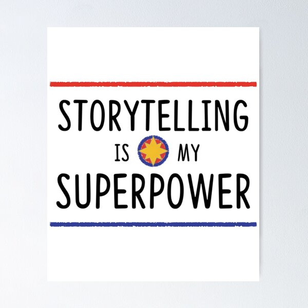 Item preview, Storytelling is My Superpower  	 designed and sold by yqeduqtb28.