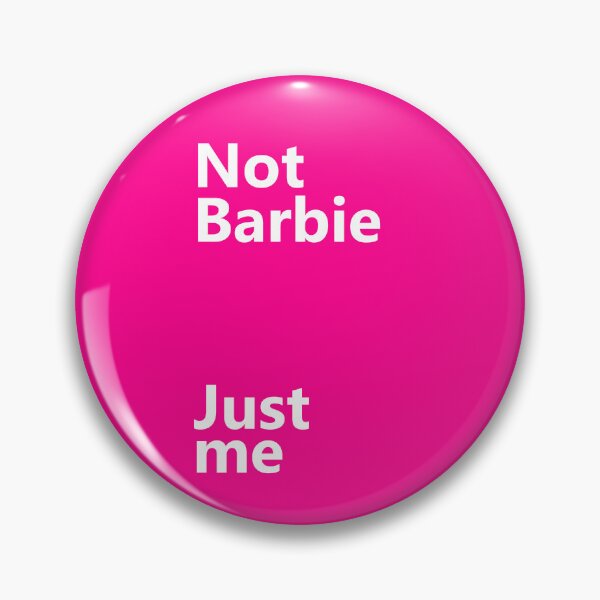 Item preview, Not Barbie, Just me now designed and sold by KittenCase.