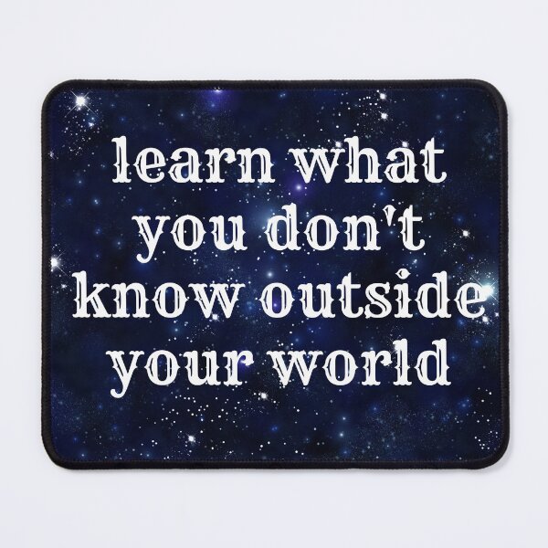 Item preview, learn what you don't know outside your world designed and sold by Javidesigner19.