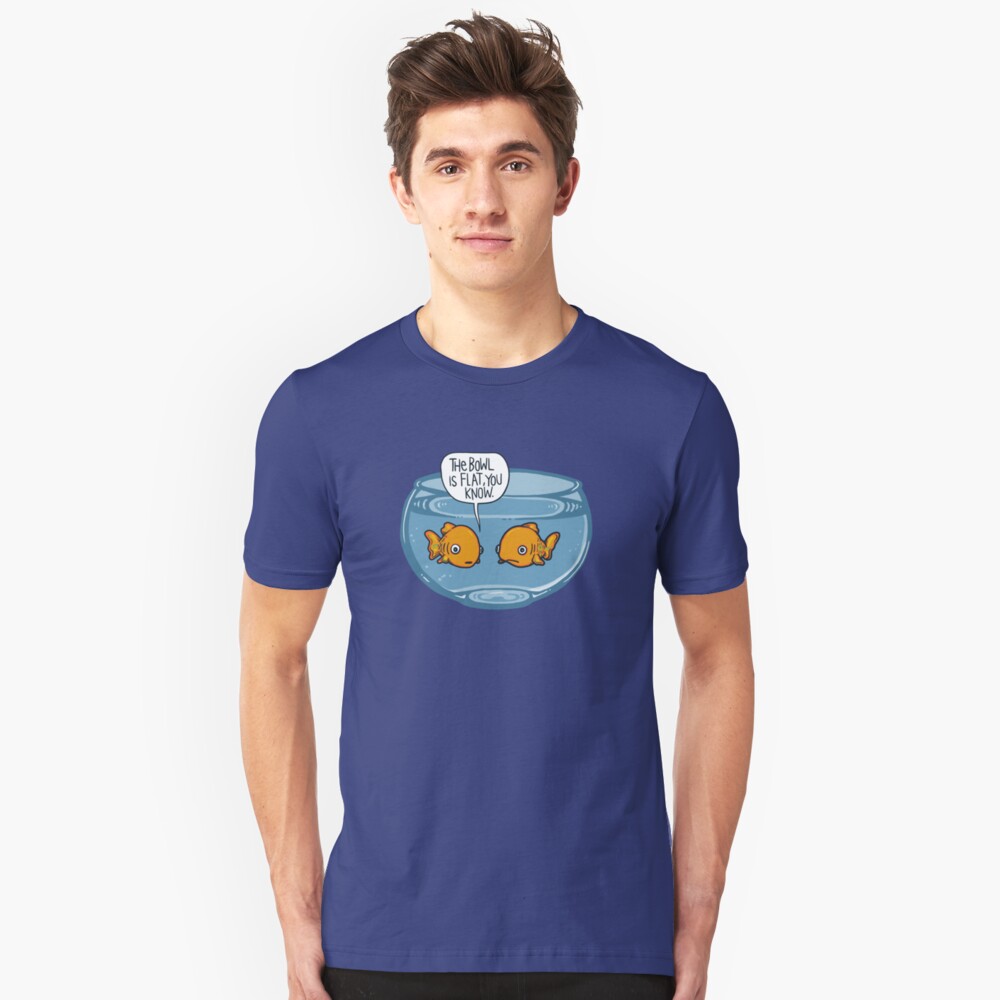 The bowl is flat, you know Slim Fit T-Shirt