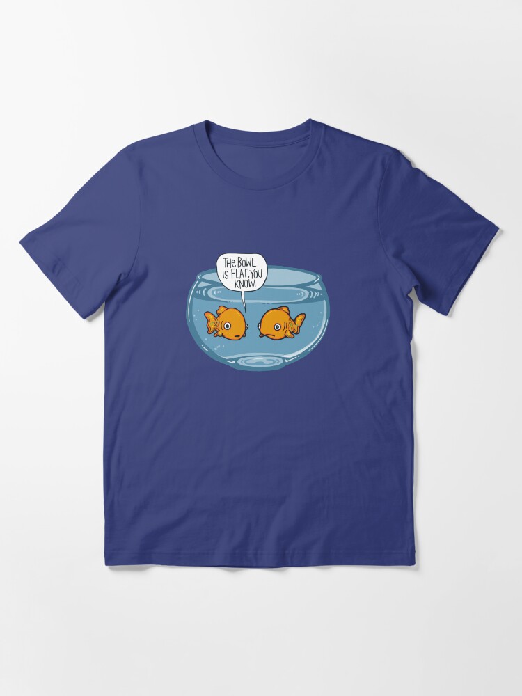 Alternate view of The bowl is flat, you know Essential T-Shirt