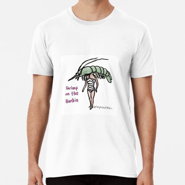 Shrimp On Barbie T Shirts for Sale Redbubble