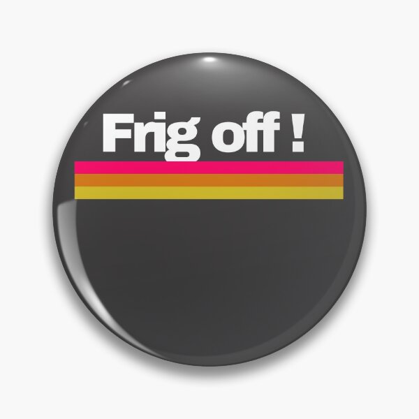 Item preview, Bold and Playful 'Frig Off' Typography Design for a Touch of Irreverence and Humor - Perfect for Expressing Yoursel designed and sold by TEEJAMBOREE.