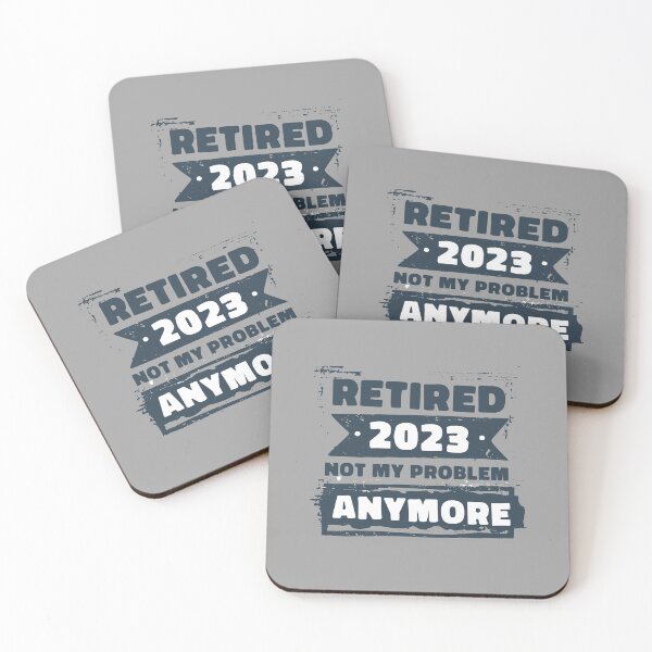 Item preview,  Funny Quote Retired 2023 not my problem anymore designed and sold by GulQari.