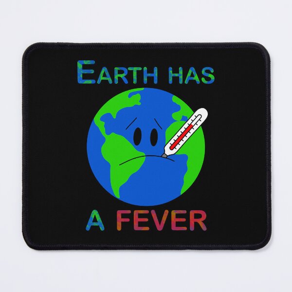 Item preview, Earth Has A Fever designed and sold by SilverFantasy.