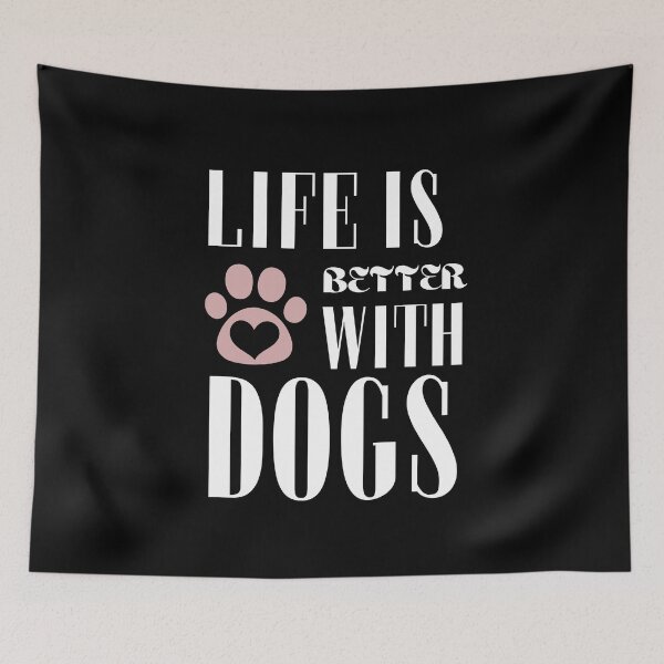 Item preview, Life is better with dogs designed and sold by WickyWildLife.