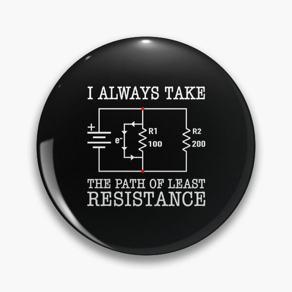 Item preview, I Always Take The Path Of Least Resistance Funny Engineer designed and sold by jingdomdesgine.