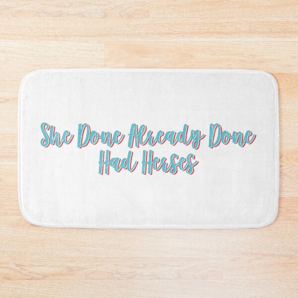 Item preview, She Done Already Done Had Herses, RuPaul, Drag Race, RuPaul Catchphrases, Drag Queens, RuPaul Drag Race, designed and sold by Henrylizarraga.