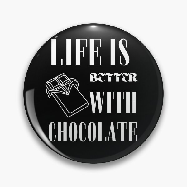 Item preview, Life is better with chocolate designed and sold by WickyWildLife.