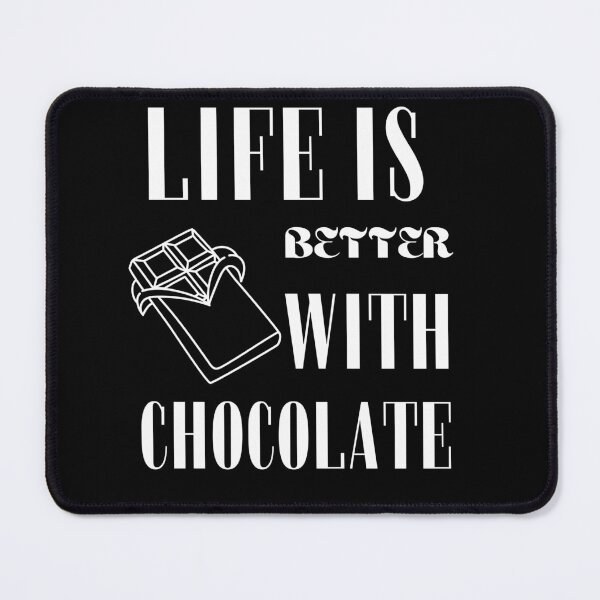 Item preview, Life is better with chocolate designed and sold by WickyWildLife.