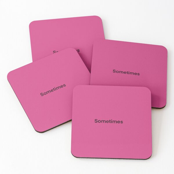 Item preview, A big pink screen with the word sometimes. designed and sold by lukesubbby.