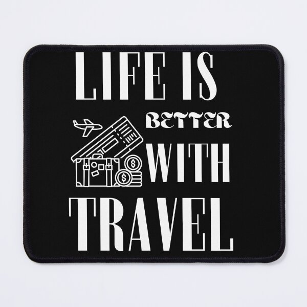 Item preview, Life is better with travel designed and sold by WickyWildLife.