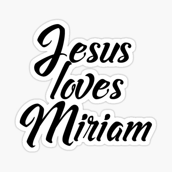 Item preview, Jesus loves Miriam designed and sold by Shalomjoy.
