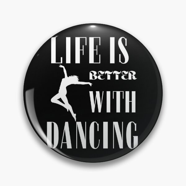 Item preview, Life is better with dancing designed and sold by WickyWildLife.