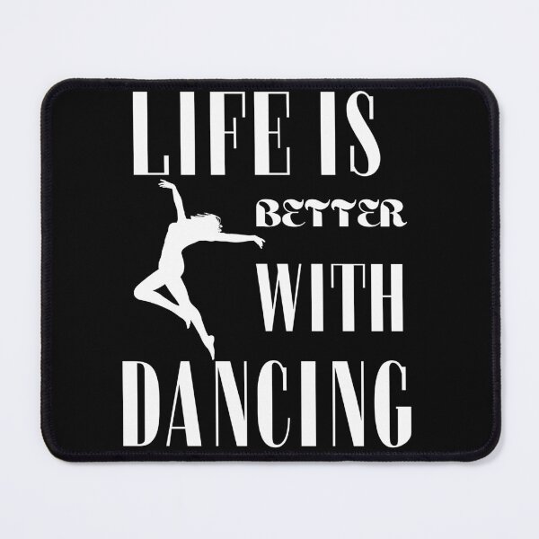 Item preview, Life is better with dancing designed and sold by WickyWildLife.