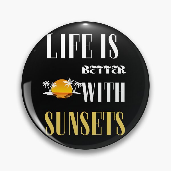 Item preview, Life is better with sunsets designed and sold by WickyWildLife.