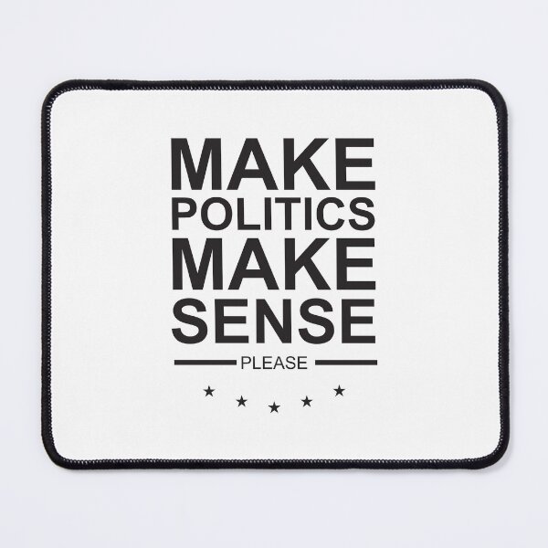 Item preview, Make politics make sense designed and sold by Politics-Corner.