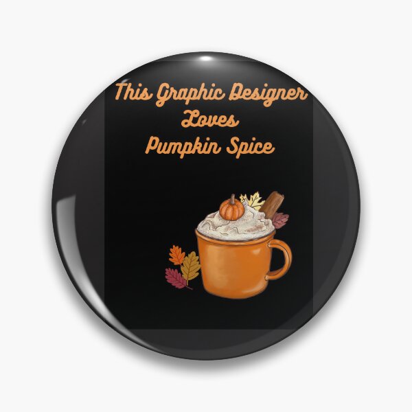 Item preview, This Graphic Designer Loves Pumpkin Spice  designed and sold by Tinytrends.