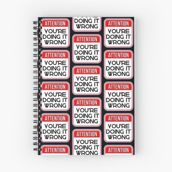 Item preview, ATTENTION:  You're Doing It Wrong - funny warning signs designed and sold by DesignsFromTW-S.