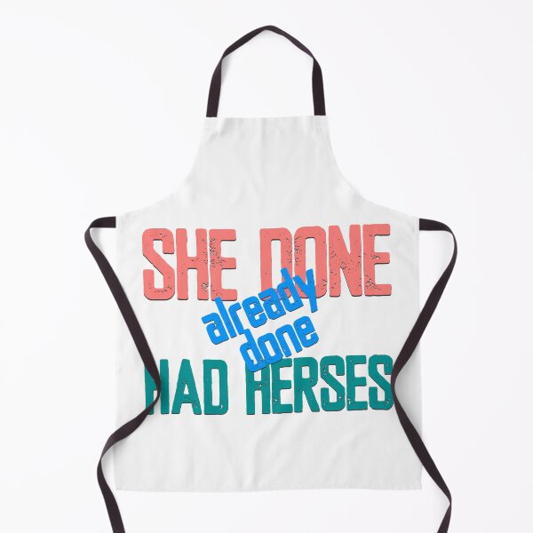 Item preview, She Done Already Done Had Herses, RuPaul, Drag Race, RuPaul Catchphrases, Drag Queens, RuPaul Drag Race, designed and sold by Henrylizarraga.