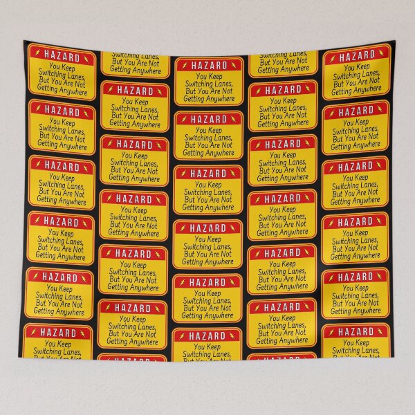 Item preview, HAZARD:  You Keep Switching Lanes, But You Are Not Getting Anywhere - funny warning traffic signs designed and sold by DesignsFromTW-S.