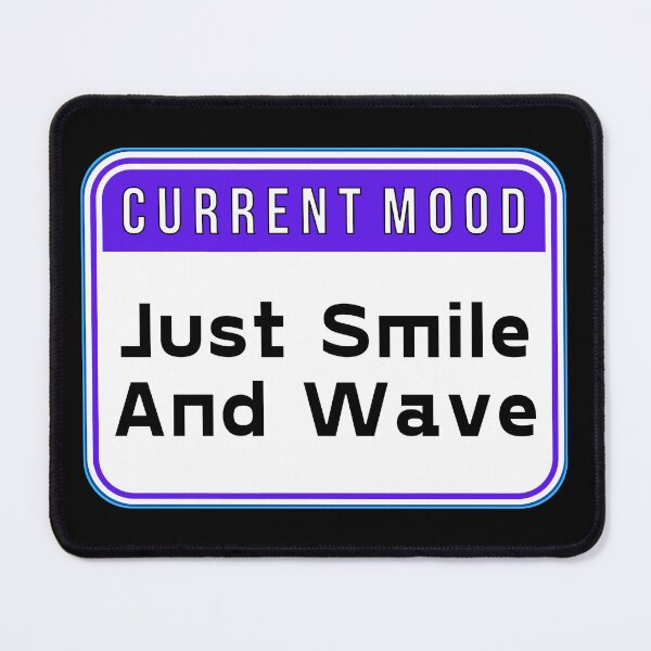 Artikelvorschau, AKTUELLE STIMMUNG: Just Smile And Wave – lustige Warnschilder entworfen und verkauft von DesignsFromTW-S.