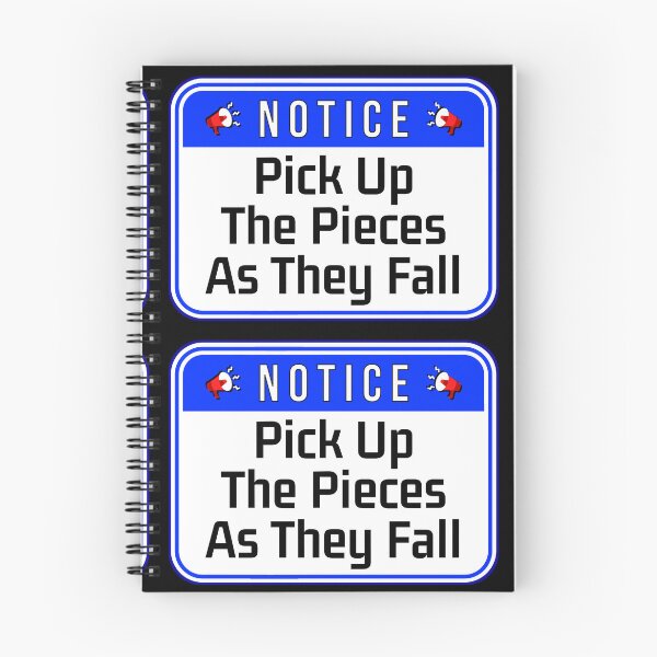 Item preview, NOTICE:  Pick Up The Pieces As They Fall - funny warning signs designed and sold by DesignsFromTW-S.