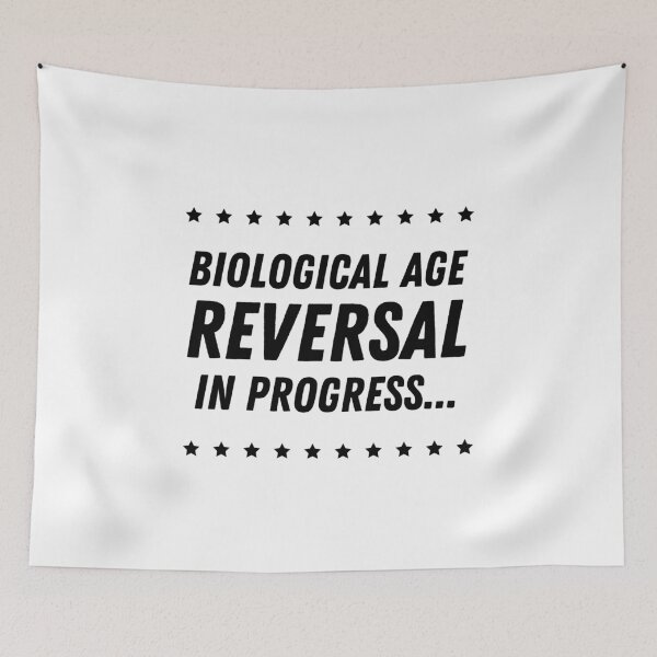 Item preview, Biological Age Reversal In Progress designed and sold by FunnyFactDesign.