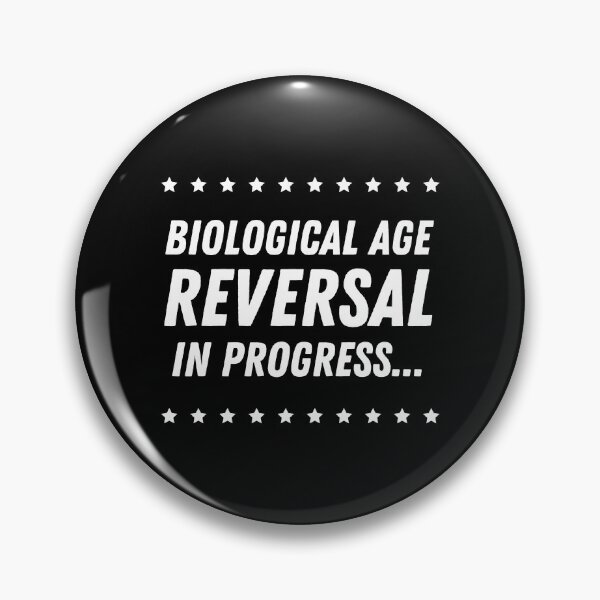 Item preview,  Biological Age Reversal In Progress designed and sold by FunnyFactDesign.