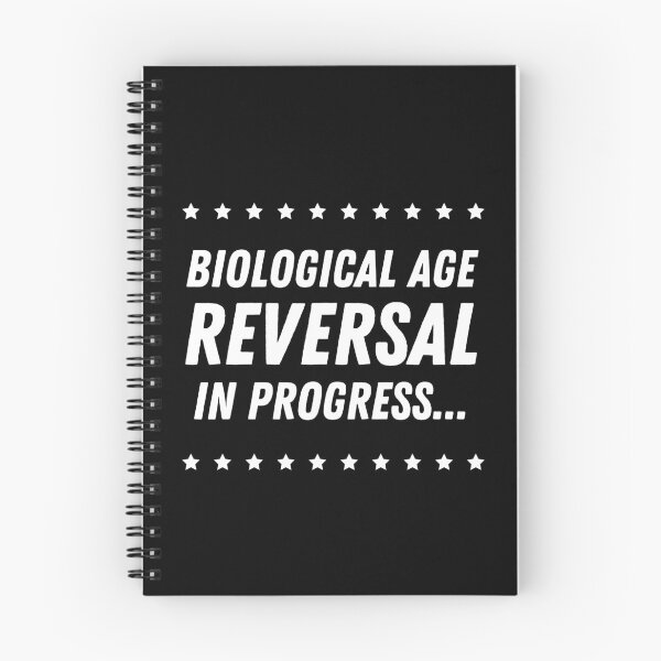 Item preview,  Biological Age Reversal In Progress designed and sold by FunnyFactDesign.