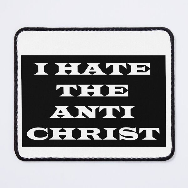 Item preview, I HATE THE ANTICHRIST designed and sold by RudyRodz.